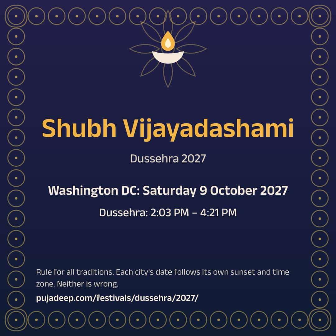 Shubh Vijayadashami. Dussehra 2027. Washington DC: Saturday 9 October 2027. Dussehra: 2:03 PM – 4:21 PM. Rule for all traditions. Each city's date follows its own sunset and time zone. Neither is wrong. pujadeep.com/festivals/dussehra/2027/.